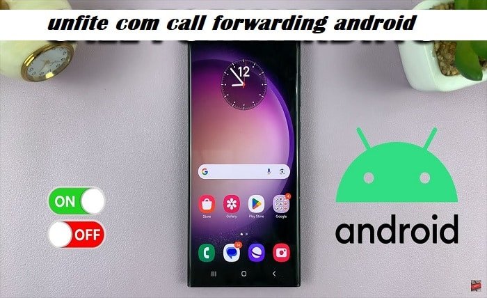 unfite com call forwarding android